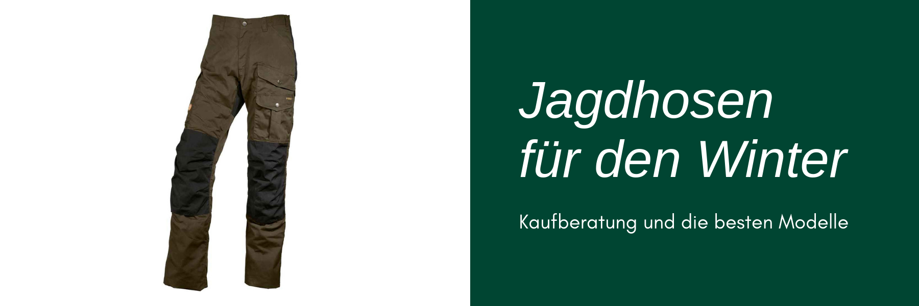 Jagdhose für den Winter - Robust und warmhaltend