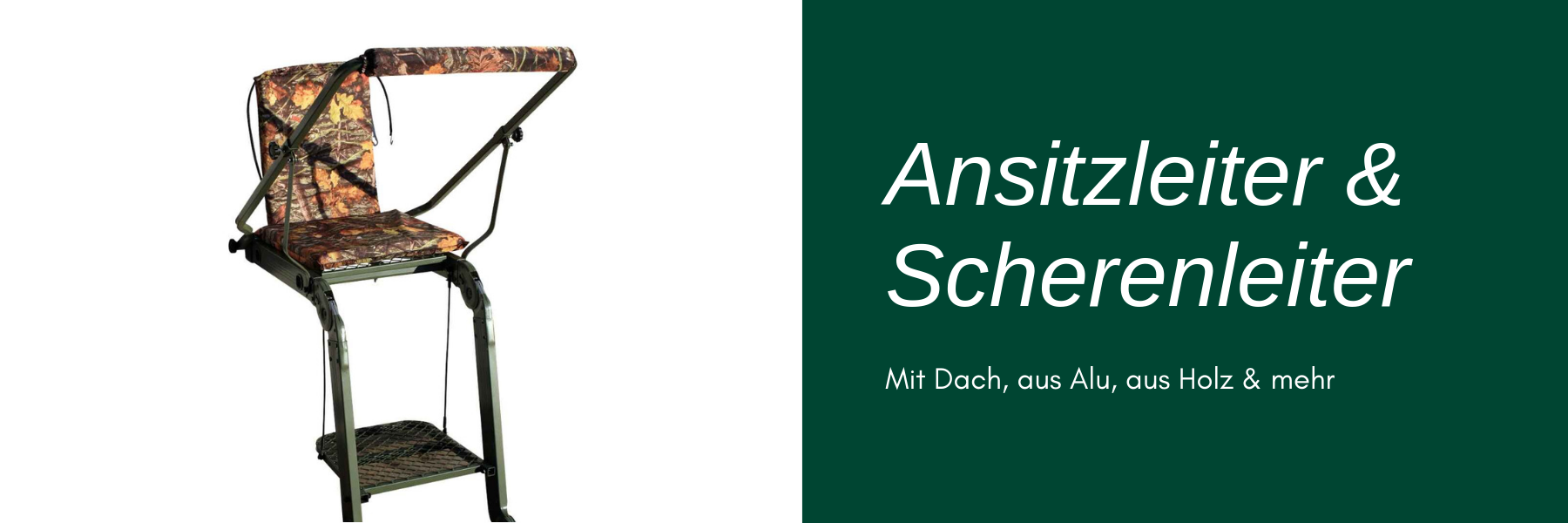 Ansitzleiter & Scherenleiter -