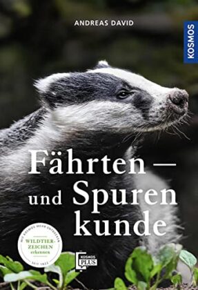 Fährten- und Spurenkunde: Zeichen und Spuren von Wildtieren sicher erkennen