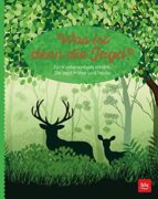 Was ist denn die Jagd?: Für Kinder einfach erklärt: Die Jagd früher und heute