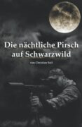 Die nächtliche Pirsch auf Schwarzwild: Mit der richtigen Strategie zum Jagderfolg!