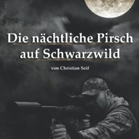 Die nächtliche Pirsch auf Schwarzwild: Mit der richtigen Strategie zum Jagderfolg!