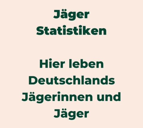 Statistik Jäger – Entwicklung und Verteilung