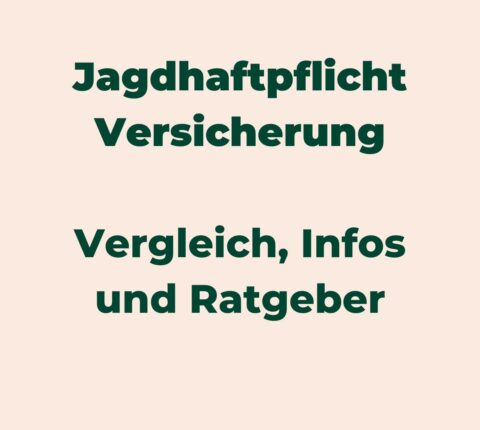 Jagdhaftpflichtversicherung Vergleich 2023 – Die beste Jagdhaftpflichtversicherung