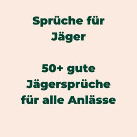 Sprüche für Jäger – für alle Anlässe