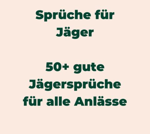 Sprüche für Jäger – für alle Anlässe