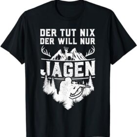 T-Shirt Der will nur jagen