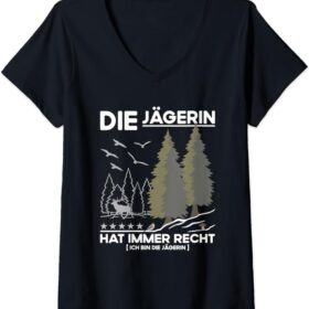 T-Shirt Die Jägerin hat immer Recht