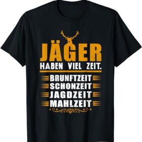 T-Shirt Jäger haben Zeit