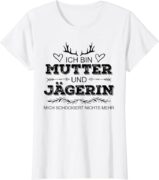 T-Shirt Mutter und Jägerin