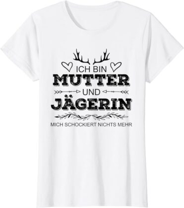 T-Shirt Mutter und Jägerin